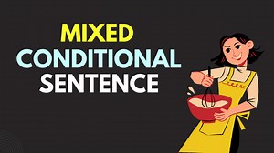 Mixed Conditional sentence in English (types, examples, and structures)