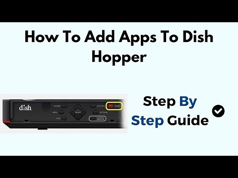 How to Add Apps to DISH Hopper | Step-by-Step Guide for Installing Streaming Apps