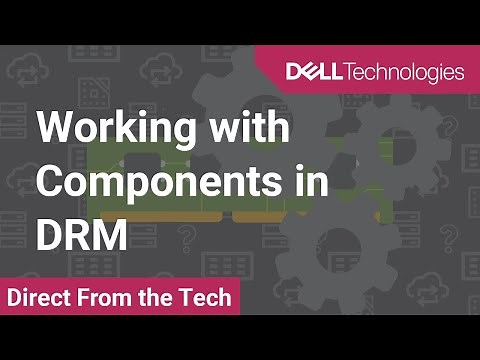 Working with components in Dell EMC Repository Manager (DRM)