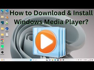 How to Download and Install Windows Media Player on Windows 11?