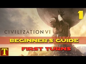 Civilization 6 Beginner's Guide Tutorial part 1 - First Turns and basic concepts
