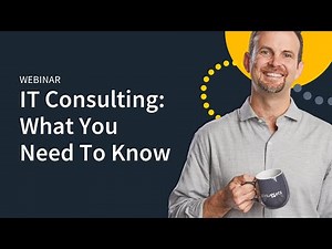 IT Consulting What You Need To Know