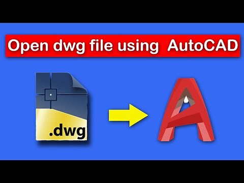 How to open a dwg file using AutoCAD