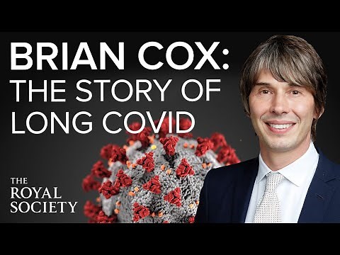 Long COVID: an unfolding story with Professor Brian Cox | The Royal Society