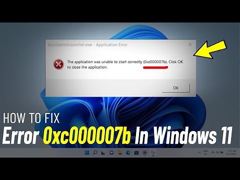 Fix 0xc000007b Error In Windows 11 & Solve The Application was unable to start correctly 0xc000007b