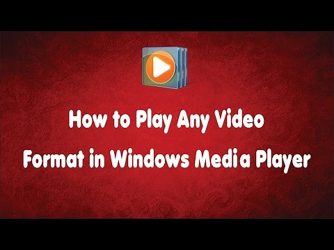 How to Play Any Video File Format in Windows Media Player