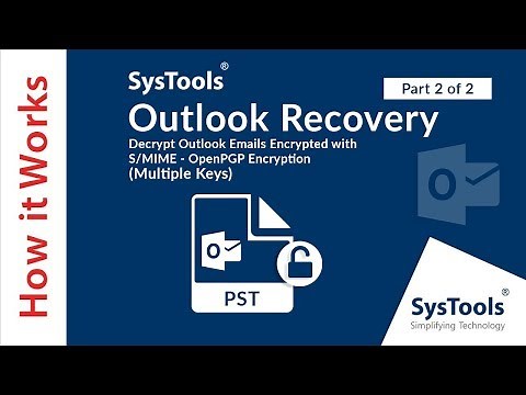 How to Decrypt S/MIME | Open PGP Email Encryption from Outlook PST Files (Multiple Keys)