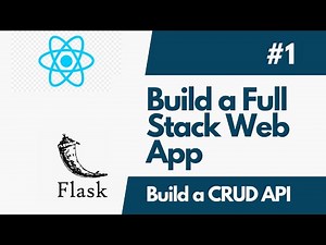 Build A Full-Stack Web Application with Flask And ReactJS - Part 1 Flask API Development