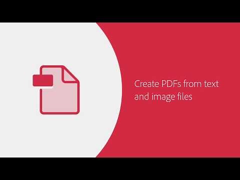 How to create PDFs from text and images files | Adobe Acrobat