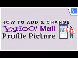 How to add or change Yahoo Mail Profile Picture