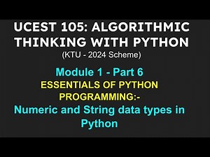 A T P | Part 6 | Numeric and String data types in Python | ESSENTIALS OF PYTHON PROGRAMMING: