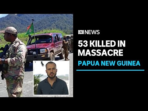Dozens massacred amid escalation of tribal violence in Papua New Guinea's highlands | ABC News