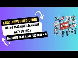 Project 4. Fake News Prediction using Machine Learning with Python | Machine Learning Projects