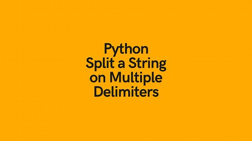 Python: Split a String on Multiple Delimiters • datagy