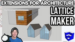 SketchUp Extensions FOR ARCHITECTURE - Easy Windows with Lattice Maker! (Free Extension) - The SketchUp Essentials