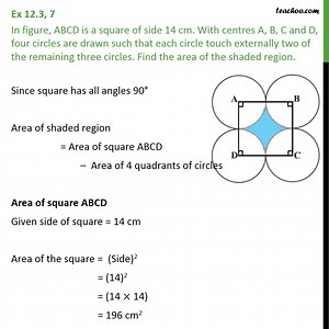 Question 7 - ABCD is a square of side 14 cm. With centres