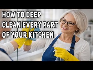 How to Deep Clean Every Part of Your Kitchen